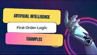 First-Order-Logic with Example | What is FOL in Artificial intelligence?