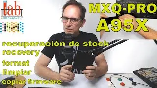 REINICIAR MXQ-PRO - A95X - ANALOGIC S905 - LIMPIAR - FIRMWARE - FORMAT