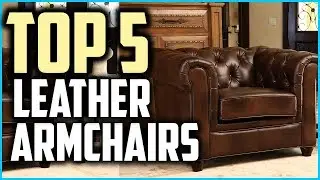 Top 5 Best Leather Armchairs For Living Room &ndash; in  2025
