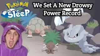 We Set A New Drowsy Power Record | Pokemon Sleep (Session 574)