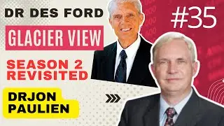 S16-E13 - Des Ford/Glacier View - Dr Jon Paulien (S2-E35)