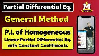P.I. of Homogeneous Linear Partial Differential Equation with Constant Coefficients | MA CLASSES