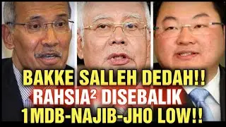 🔴BAKKE SALLEH DEDAH BONGKAR RAHSIA 1MDB-NAJIB-JHOLOW!!