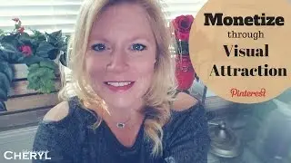 Make Money on Pinterest with Visual Attraction 2017