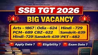 SSB TGT 2026 Huge Vacancy | Arts, Odia , PCM, CBZ, Hindi, PET | Apply Date, Eligibility, #ssbodisha 