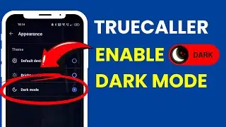 Enable Dark Mode in Truecaller Application