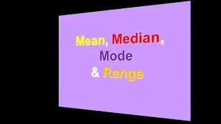 Different types of Averages - Mean, Median,  Mode and Range