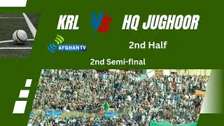 KRL Vs HQ Jughoor | 2nd Half | Chitral Football League S-5 | 2nd Semi-Final | Afghan Tv | 2025
