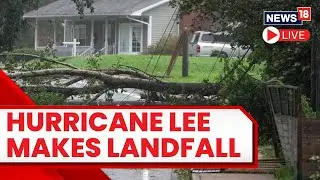 Hurricane Lee Live | Hurricane Lee Live Tracker | Hurricane Lee 2023 | Hurricane Lee Landfall | N18L