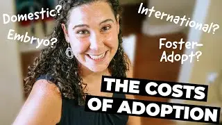 THE COSTS OF ADOPTION | The Costs of International-Domestic-Foster | Plus Ways to Raise Funds