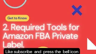 Required Tools for Amazon FBA Private Label.