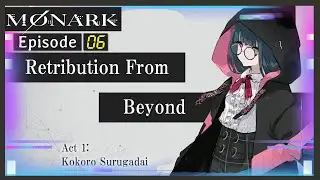 Monark Playthrough Ep 6: Retribution From Beyond