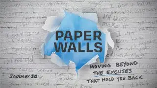 Paper Walls Part 4 // January 30 // Andy Stanley