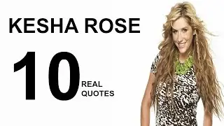 Kesha 10 Real Life Quotes on Success | Inspiring | Motivational Quotes