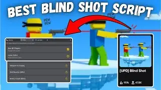 [UPD] Blind Shot SCRIPT PASTEBIN | ESP, AUTOFARM | KEYLESS