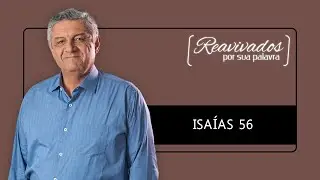 REAVIVADOS ISAÍAS 56