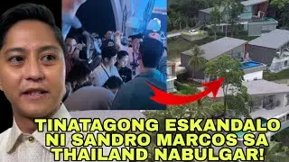 SANDRO MARCOS MAY ESKANDALO SA THAILAND LUXURY VILLA PARA SA SINGHOT PARTY GINAGANAP?!