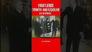 1950'lerde T&uuml;rkiye-ABD İlişkileri  #g&uuml;ndem #abd #t&uuml;rkiye