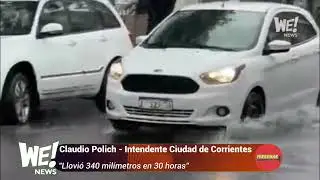 Claudio Polich  - Intendente Ciudad de Corrientes - Llovi&oacute; 340 mil&iacute;metros en 30 horas