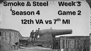 War of Rights - SSL Week 3 Game 2 12th VA vs 7th MI
