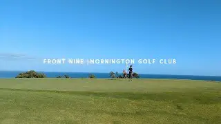 Every Hole at Mornington Golf Club | Front Nine