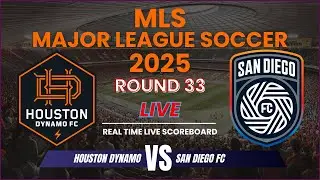 Houston Dynamo vs San Diego FC Live Scores | MLS Major League Soccer 2025 Round 33