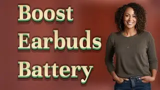 Does Turning Off Voice Assistants Really Extend Wireless Earbuds&rsquo; Battery Life?