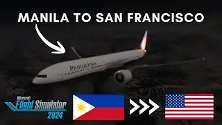 Flying the PMDG 777 | MNL &rarr; SFO | LIVE Long Haul | MSFS 2024