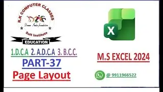 EXCEL Page Layout  | CLASS -IX| DCA , ADCA ,BCC COURSE PART- 37 | R.K. COMPUTER CLASSES