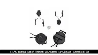 Z TAC Tactical Airsoft Helmet Rail Adapter For&nbsp;Comtac&nbsp;I Comtac II Headset&nbsp;Fast Helmet Accessory Ra