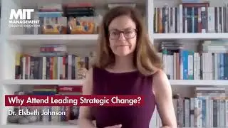 Why Attend Leading Strategic Change?
