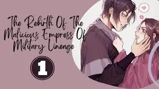The Rebirth Of The Malicious Empress Of Military Lineage (Chapter 1) | Chinese Audio Novels