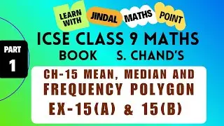 ICSE Class 9 Ch-15 Mean, Median and Frequency Polygon From S. Chand's Part-1 @jindalmathspoint