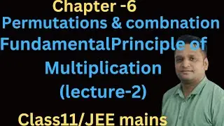 Permutations and combinations class11/fundamental principles of counting or multiplication/