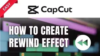 Как создать эффект перемотки в CapCut (ПК или Mac)