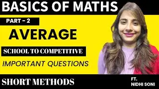 AVERAGE QUESTIONS TRICKS & SHORTCUT || BASICS OF MATHS || PART-2 || BY NIDHI SONI MAM || IN HINDI
