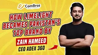 How Limelight Becomes Pakistan's Top Brand by Zain CEO Adex360 | @Huzaifa_Navid