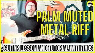 Palm Muted Metal Riff Guitar Lesson | Tab | Tutorial