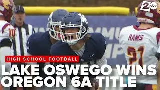 Lake Oswego takes home Oregon 6A High School Football State Title in 35-6 win over Central Catholic