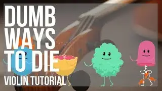 How to play Dumb Ways to Die by Metro on Violin (Tutorial)