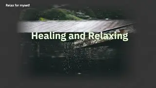 (ASMR) Rainning sound and Relaxing, no sleeping #relaxing #classic #playlists