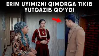 ERIM UYIMIZNI QIMORGA TIKIB YUTQAZIB QO'YDI ( O'ZBEK FILM ) 2026