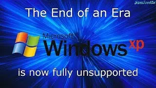 The End of an Era &ndash; Windows XP has lost its last official support