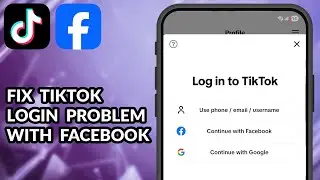 How To Fix TikTok Login Problem Facebook