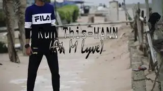 Run This-HANN (Ft. M lyve) || R-king ft Bin-z || #shoetricks #litefeetup