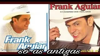 ✅As melhores de Frank Aguiar para ouvir & dançar!!