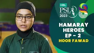 Hamaray Heroes powered by Kingdom Valley - Episode 2 l Hoor Fawad