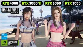 Final Fantasy 7 Rebirth on RTX 4060 - RTX 3060 Ti - RTX 3060 - RTX 3050 (FFVII Rebirth)