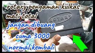 rotary pengaman kulkas mati total, hanya 3000 rupiah, normal kembali,