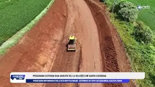 Programa Estrada Boa investe R$ 3,5 bilh&otilde;es em Santa Catarina